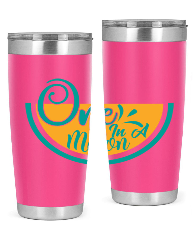 one in a melon Style 85#- summer- Tumbler