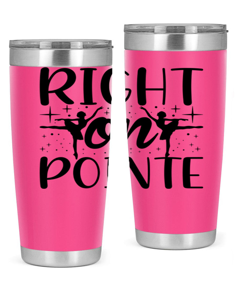 right on pointe78#- ballet- Tumbler