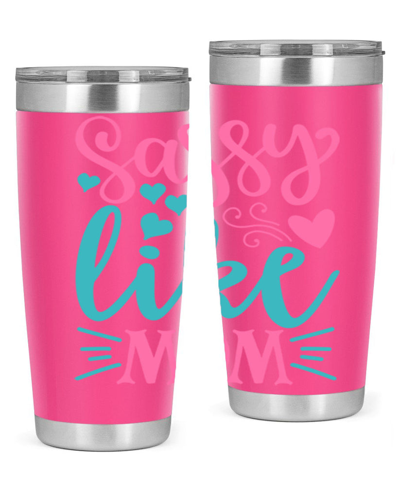 sassy like mom 332#- mom- Tumbler