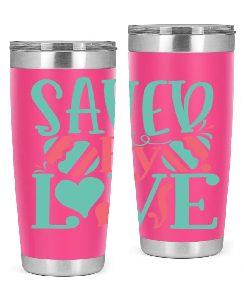 saved by love 106#- easter- Tumbler