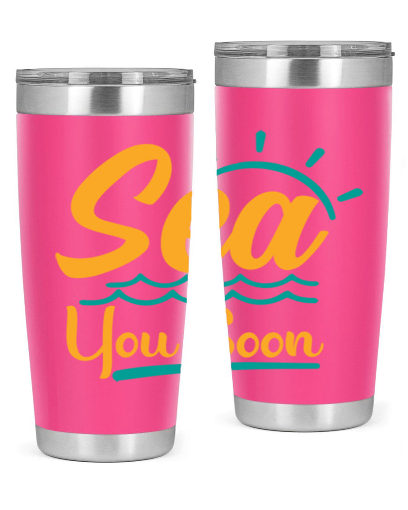 sea you soon Style 76#- summer- Tumbler
