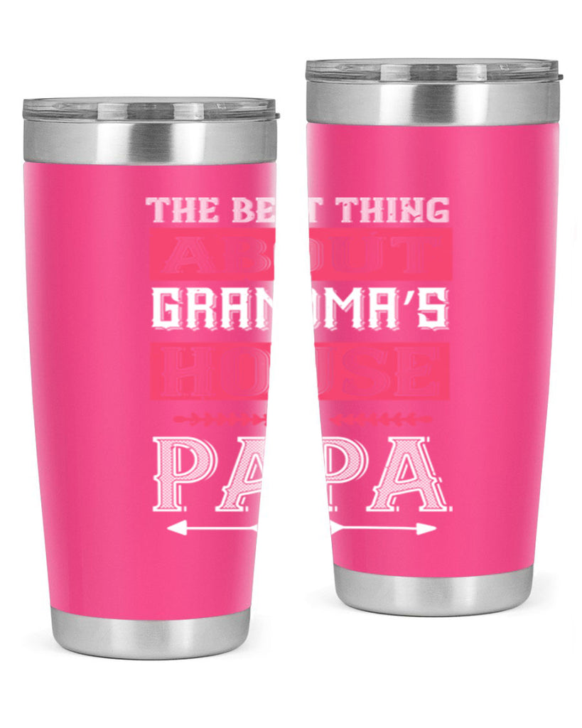 the best thing about grandmas 7#- grandpa - papa- Tumbler