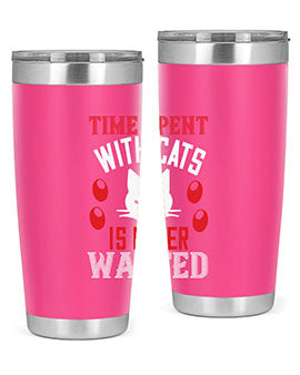 time spend with cat is never wasted Style 120#- cat- Tumbler