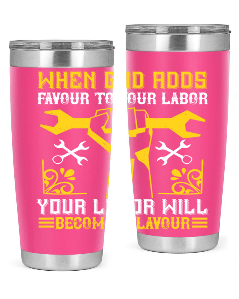 when god adds favour to your labor your labor will becomes flavour 49#- labor day- Tumbler