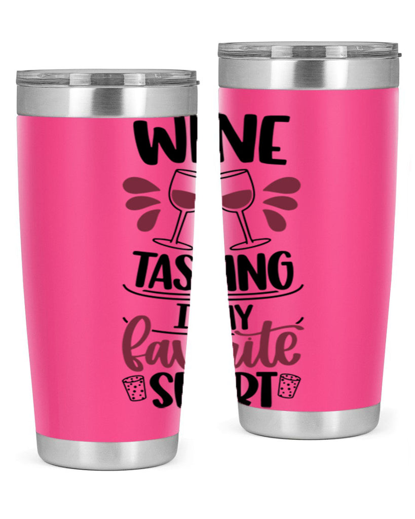 wine tasting is my favorite 17#- wine- Tumbler