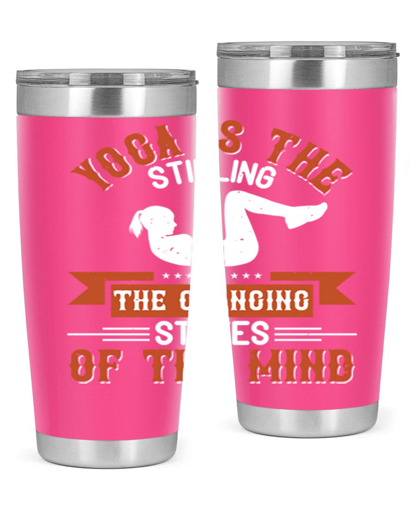 yoga is the stilling of the changing states of the mind 12#- yoga- Tumbler
