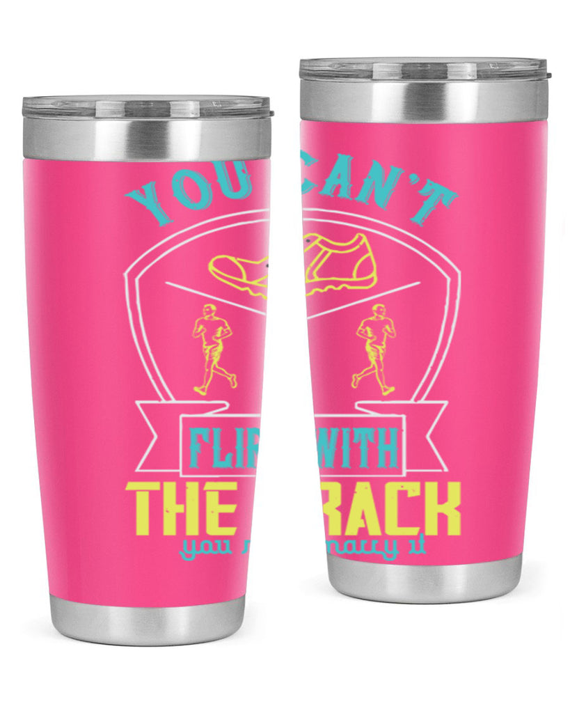 you can’t flirt with the track you must marry it 2#- running- Tumbler