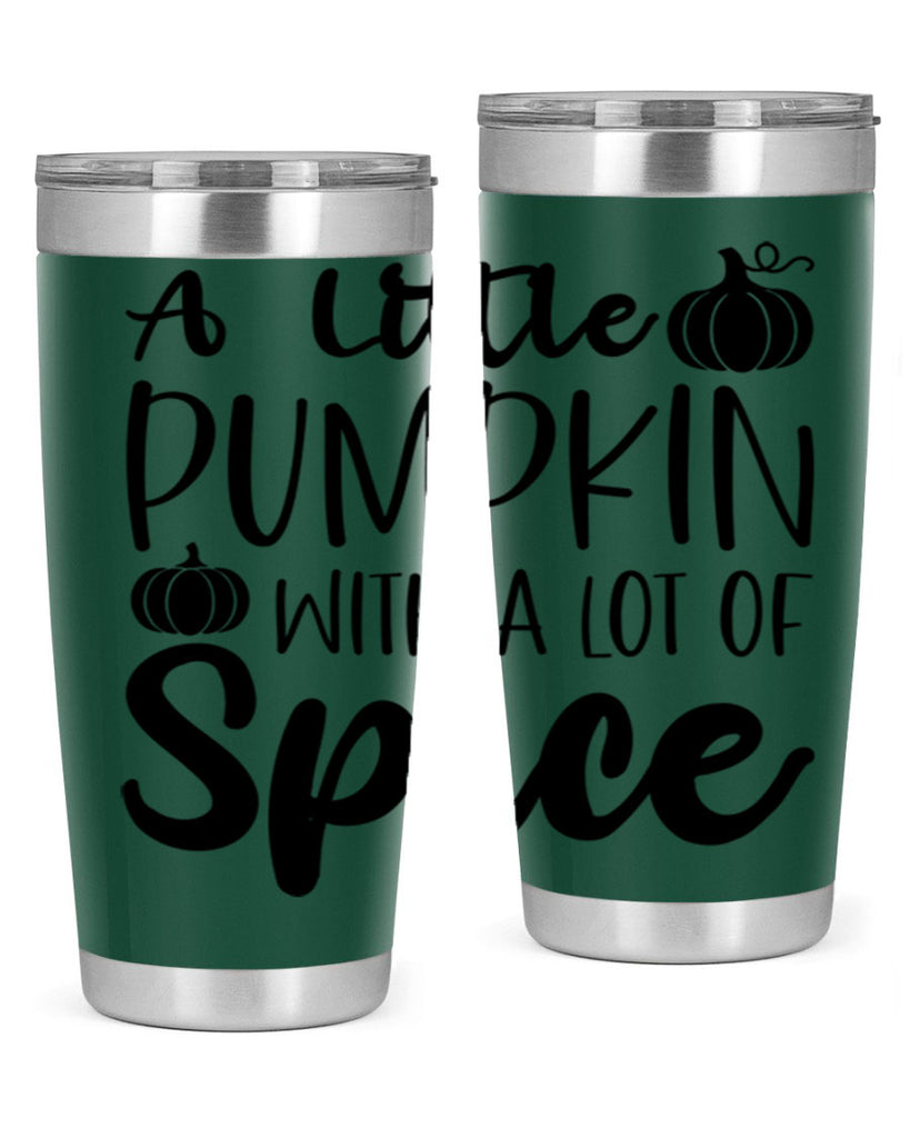 A Little Pumpkin With A Lot Of Spice 1#- fall- Tumbler