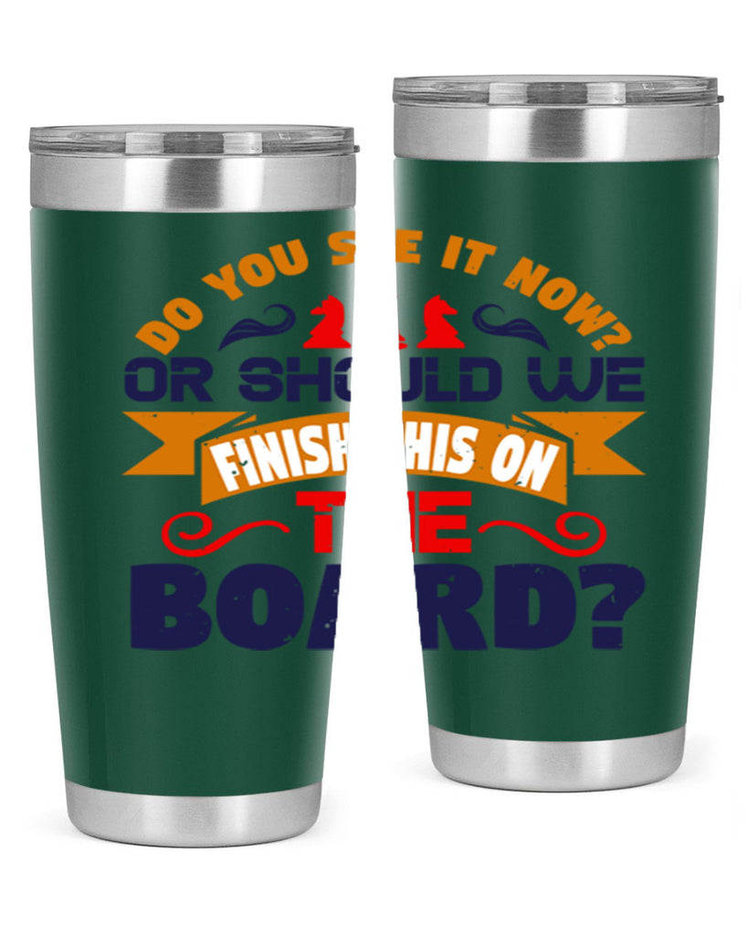 Do you see it now Or should we finish this on the board 2#- chess- Tumbler