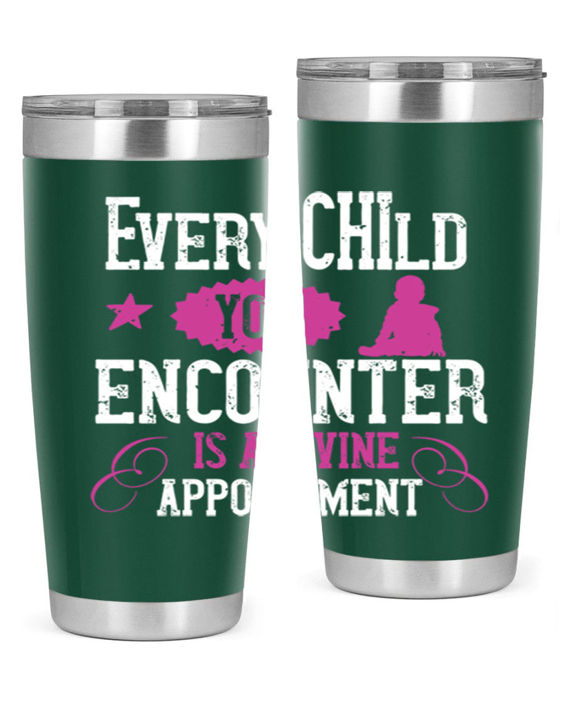 Every child you encounter is a divine appointment Style 38#- baby- Tumbler
