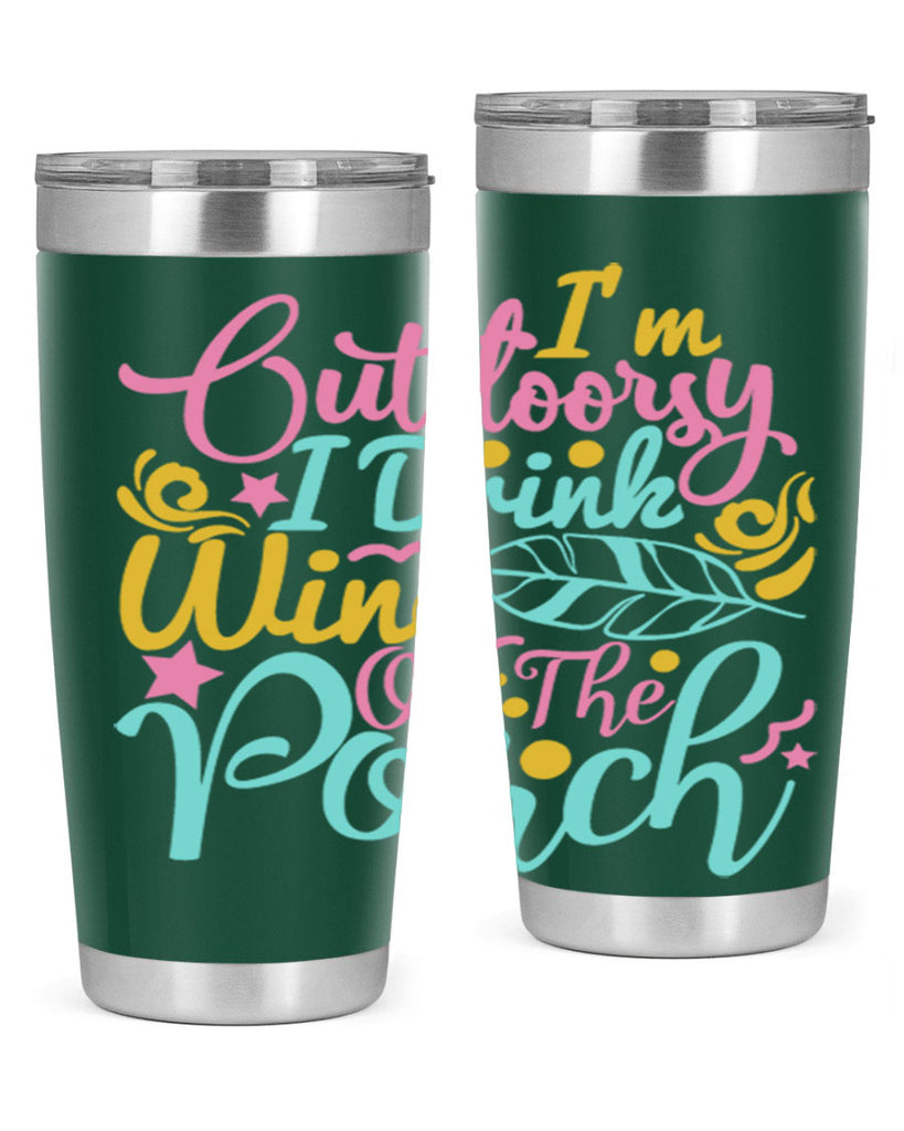 IM OUTDOORSY I DRINK WINE ON THE PORCH Style 61#- summer- Tumbler