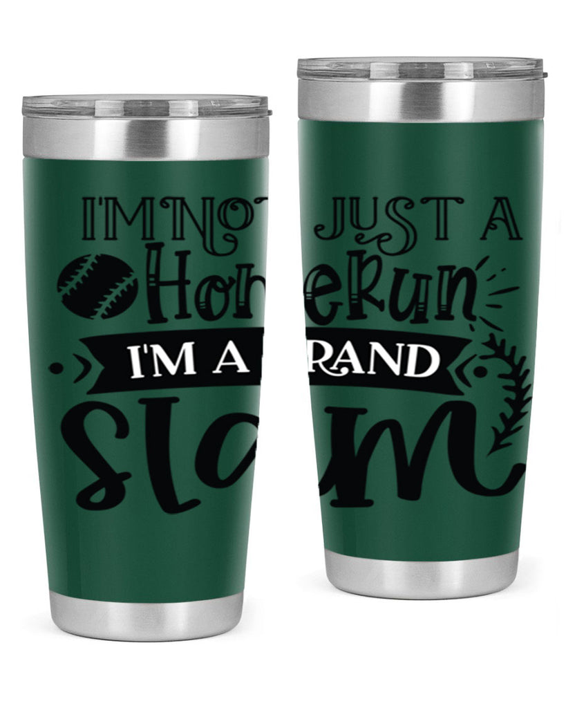 Im not Just a Homerun im a grand slam 2071#- baseball- Tumbler