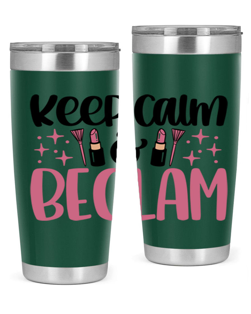 Keep Calm Be Glam Style 74#- make up- Tumbler