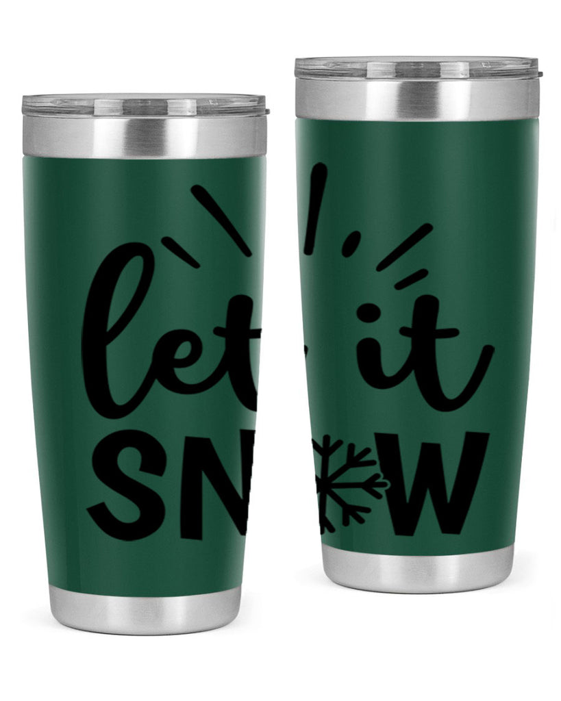 Let It Snow 283#- winter- Tumbler