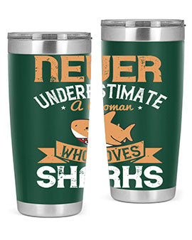 Never underestimate a woman who loves sharks Style 52#- shark  fish- Tumbler