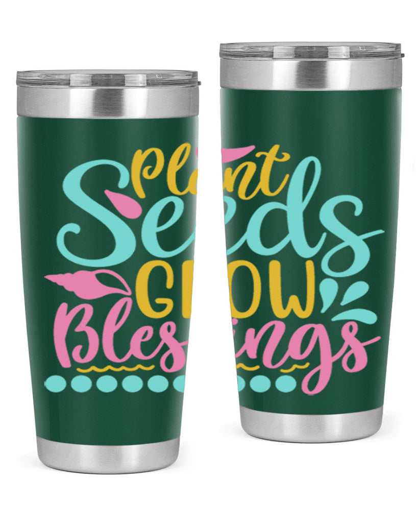 Plant seeds grow blessings Style 57#- summer- Tumbler
