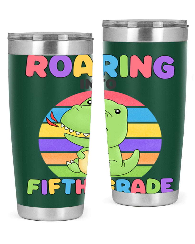 Roaring to 5th Grade Trex 25#- 5th grade- Tumbler