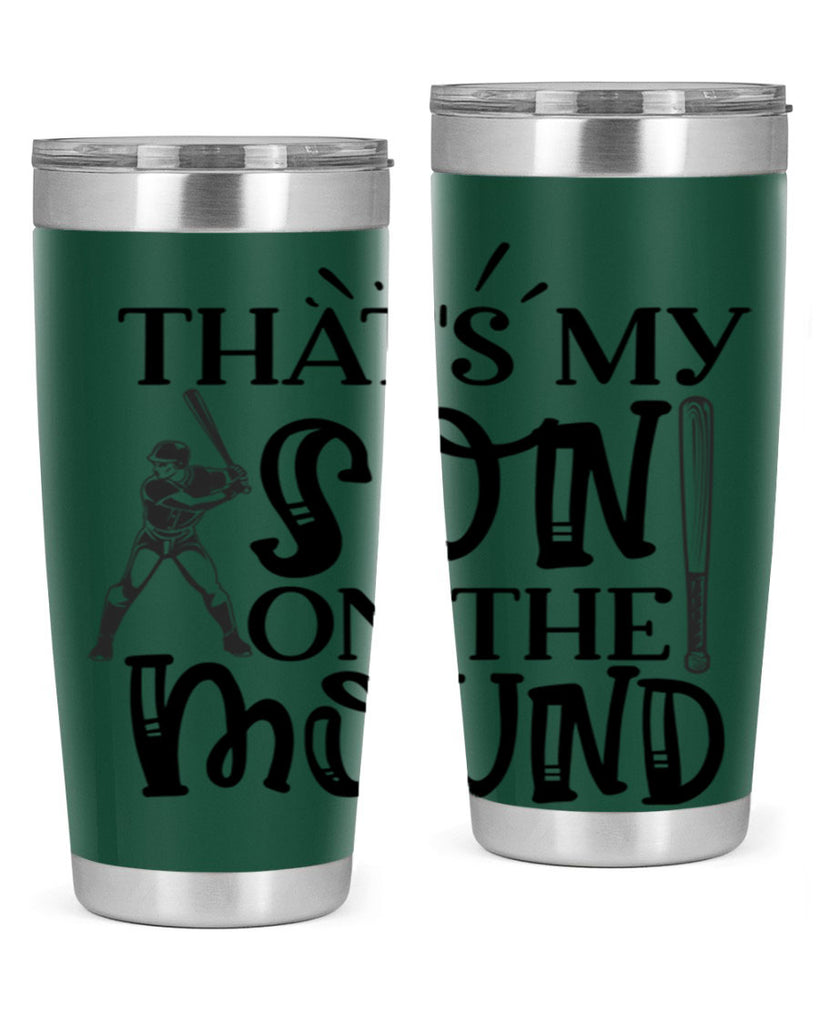 Thats My Son on the mound 2015#- baseball- Tumbler