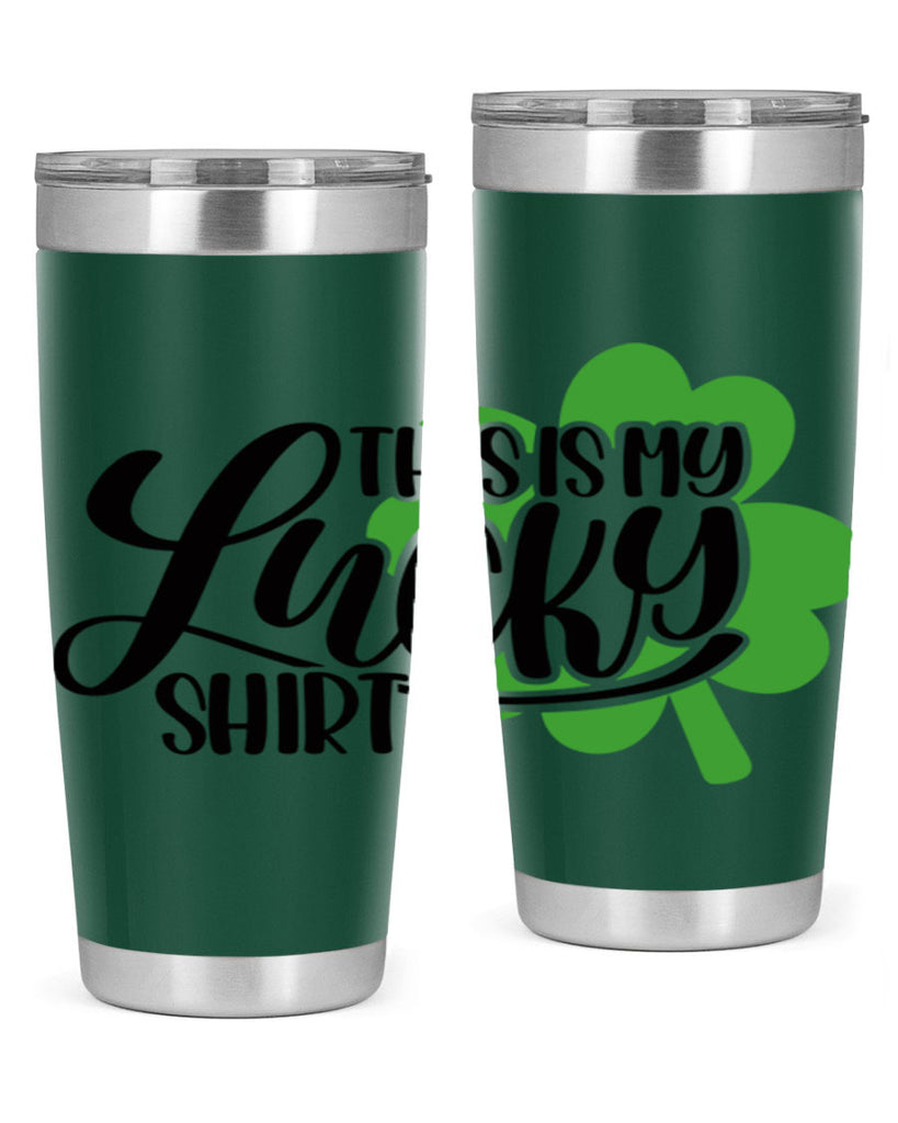 This Is My Lucky Shirt Style 23#- St Patricks Day- Tumbler