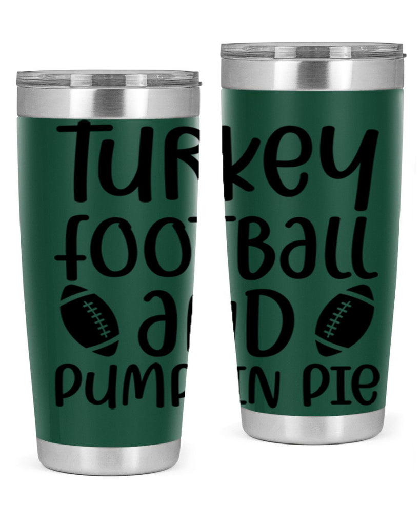 Turkey Football And Pumpkin Pie 622#- fall- Tumbler
