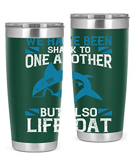 We have been shark to one another but also lifeboat Style 6#- shark  fish- Tumbler