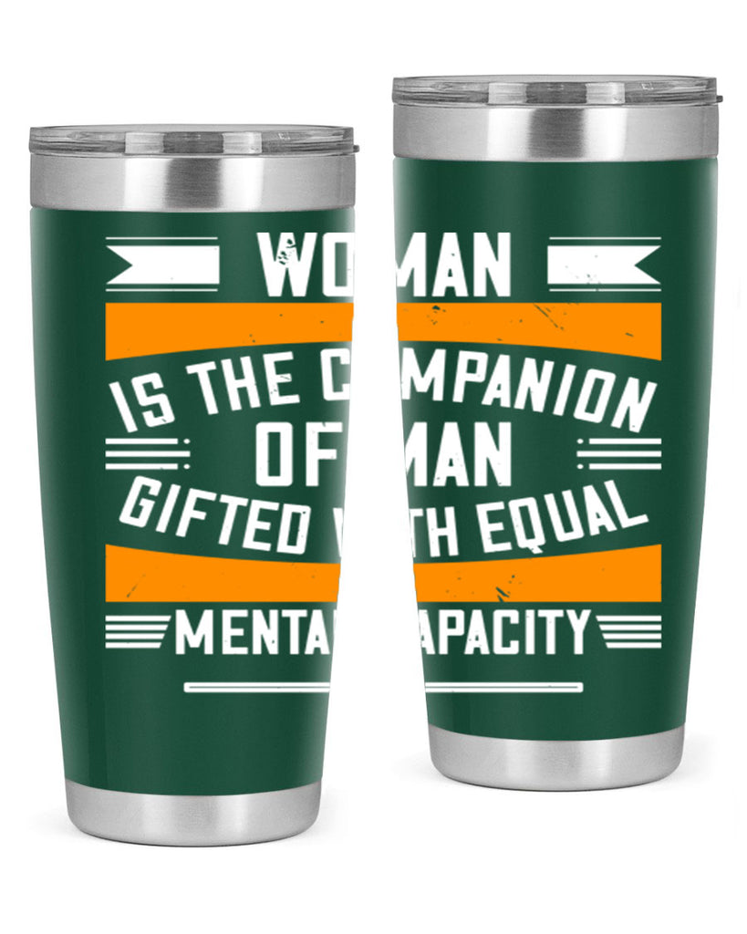 Woman is the companion of man gifted with equal mental capacity Style 15#- womens day- Tumbler