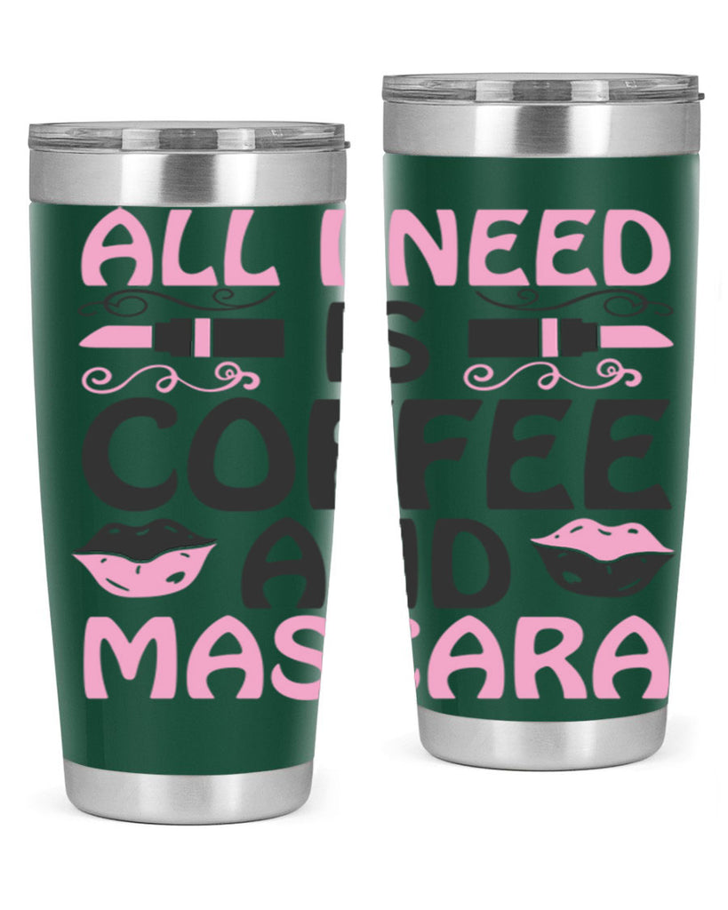 all i need is coffee and mascara Style 165#- make up- Tumbler