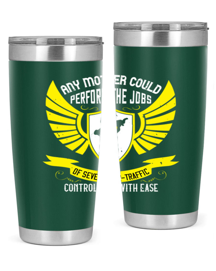 any mother could perform 88#- mothers day- Tumbler