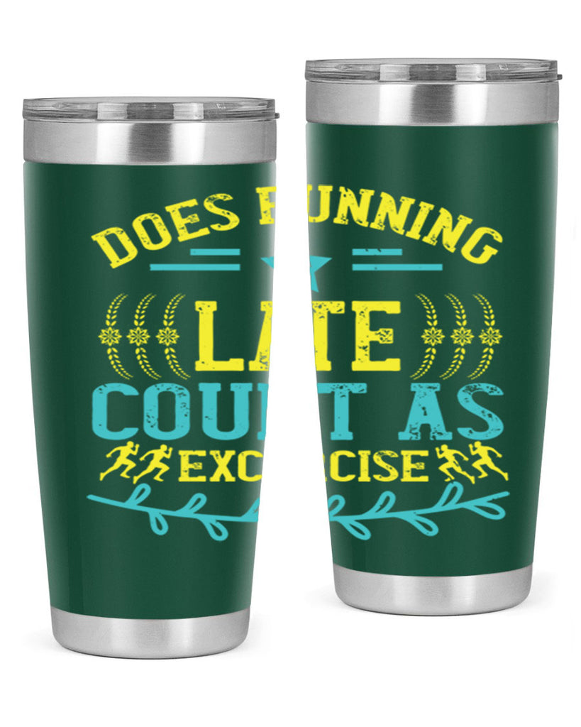does running late count as excercise 46#- running- Tumbler