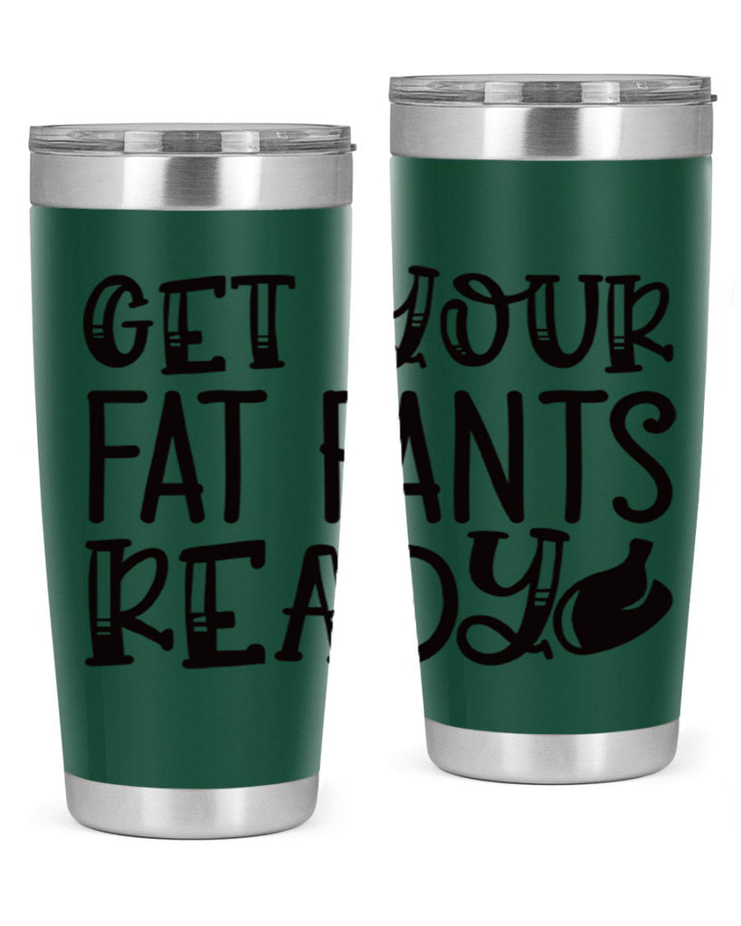 get your fat pants ready 36#- kitchen- Tumbler
