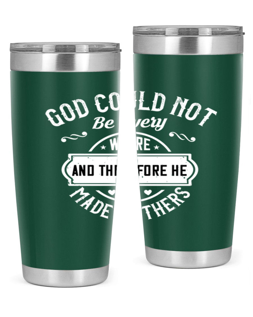 god could not be everywhere 82#- mothers day- Tumbler