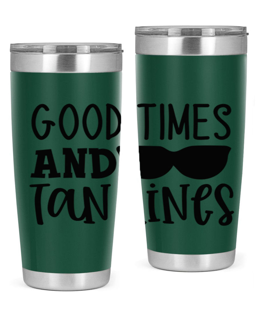 good times and tan lines Style 99#- summer- Tumbler