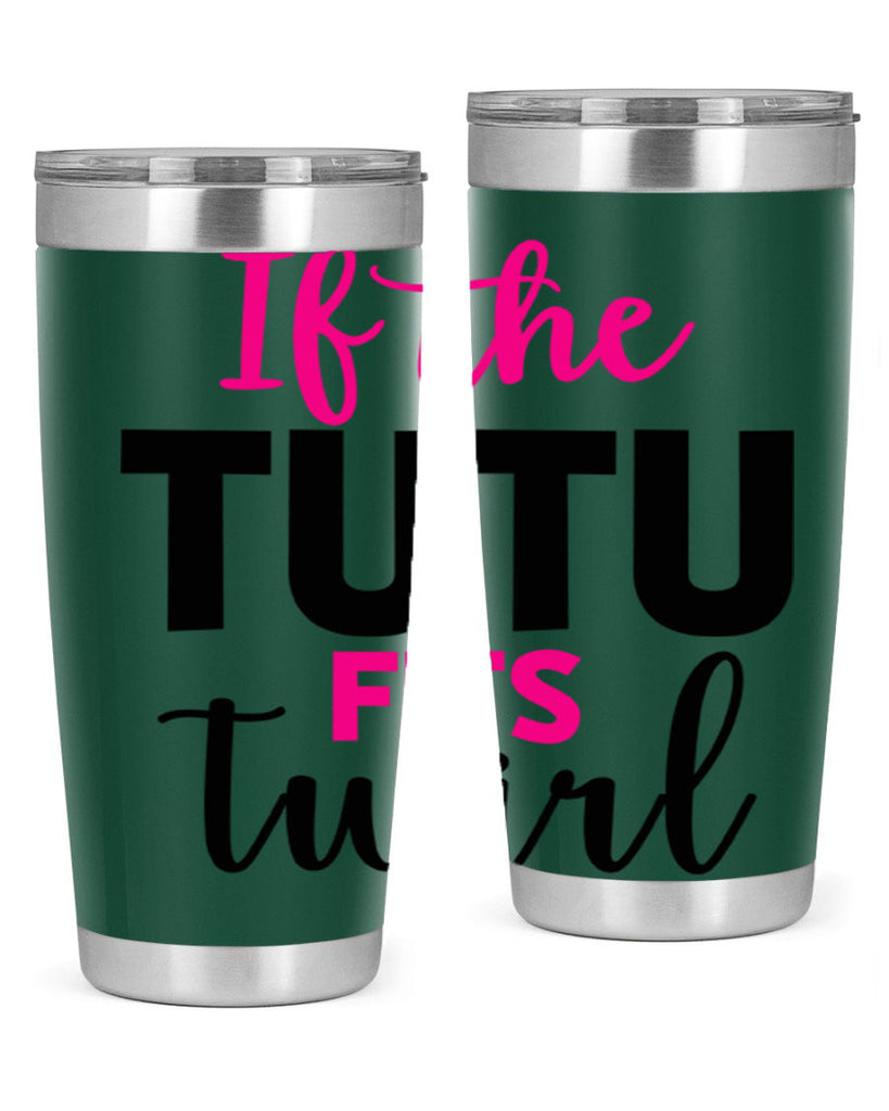 if the tutu fits twirl 47#- ballet- Tumbler