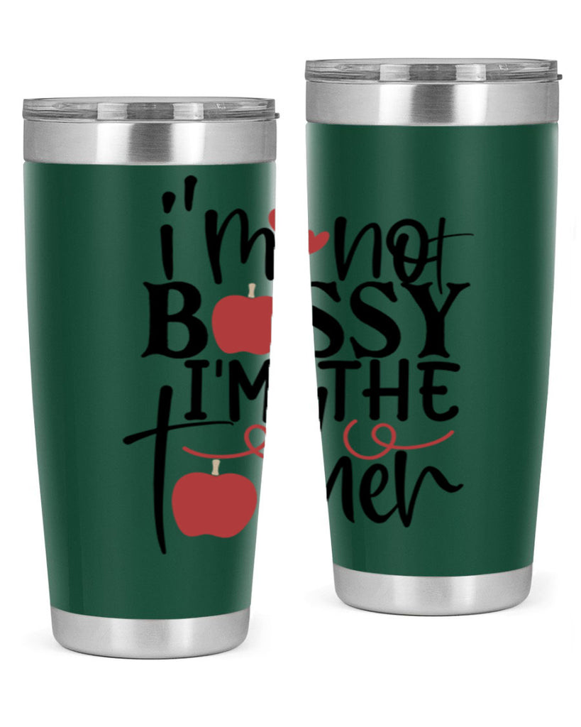 im not bossy im the teacher Style 115#- teacher- tumbler