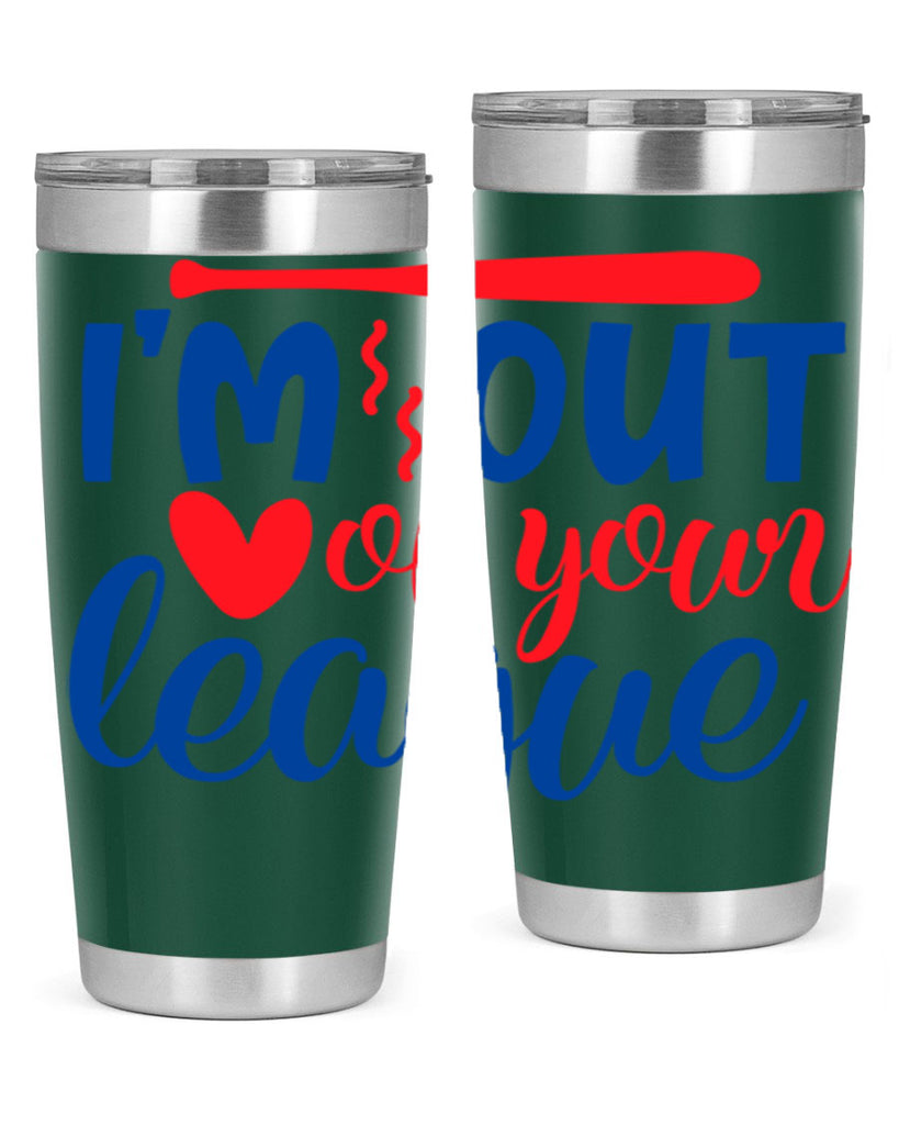 im out of your league 2070#- baseball- Tumbler