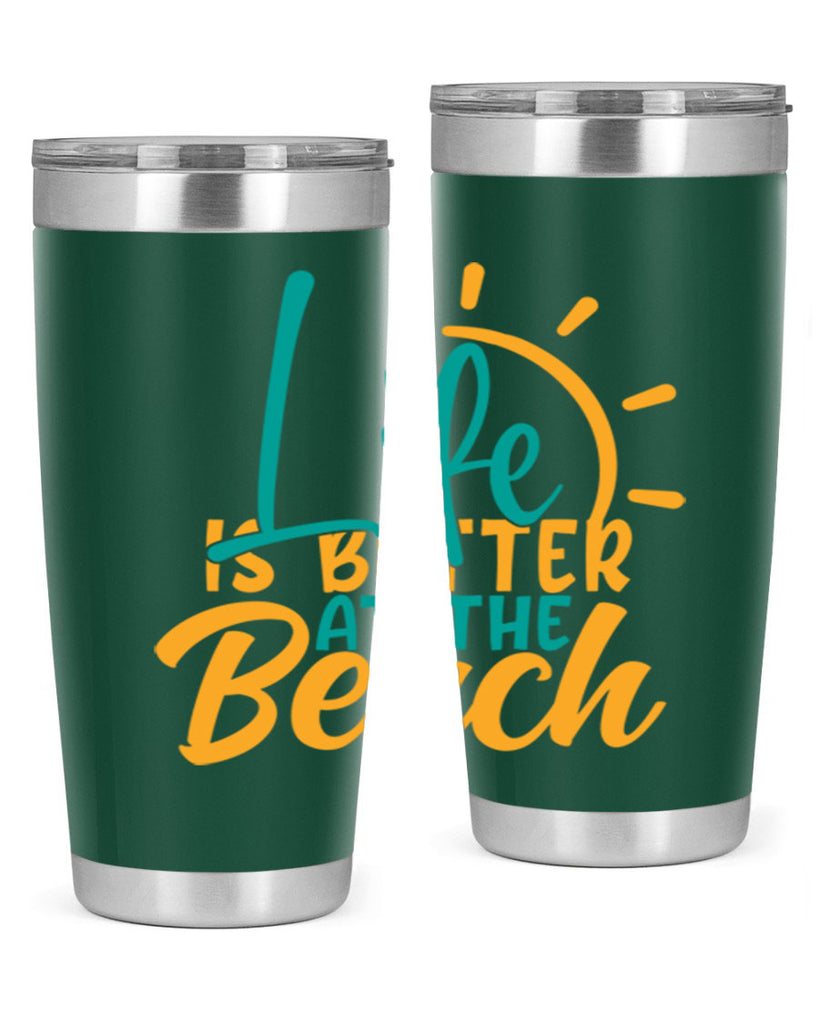 life is better at the beach Style 92#- summer- Tumbler