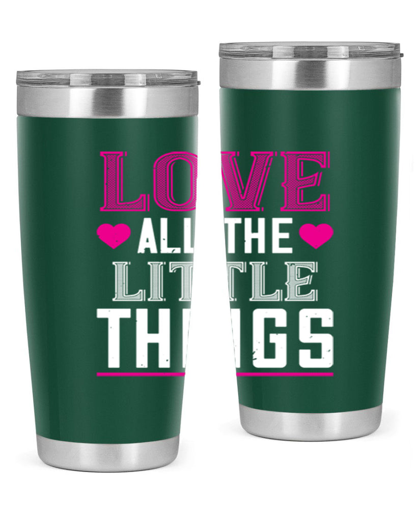 love all the little thing 46#- valentines day- Tumbler