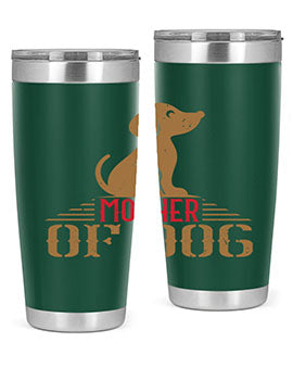 mother of dog Style 159#- dog- Tumbler