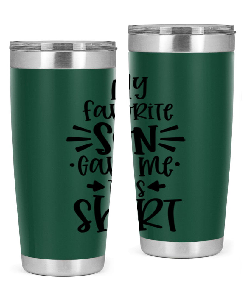 my favorite son gave me this shirt 27#- fathers day- Tumbler