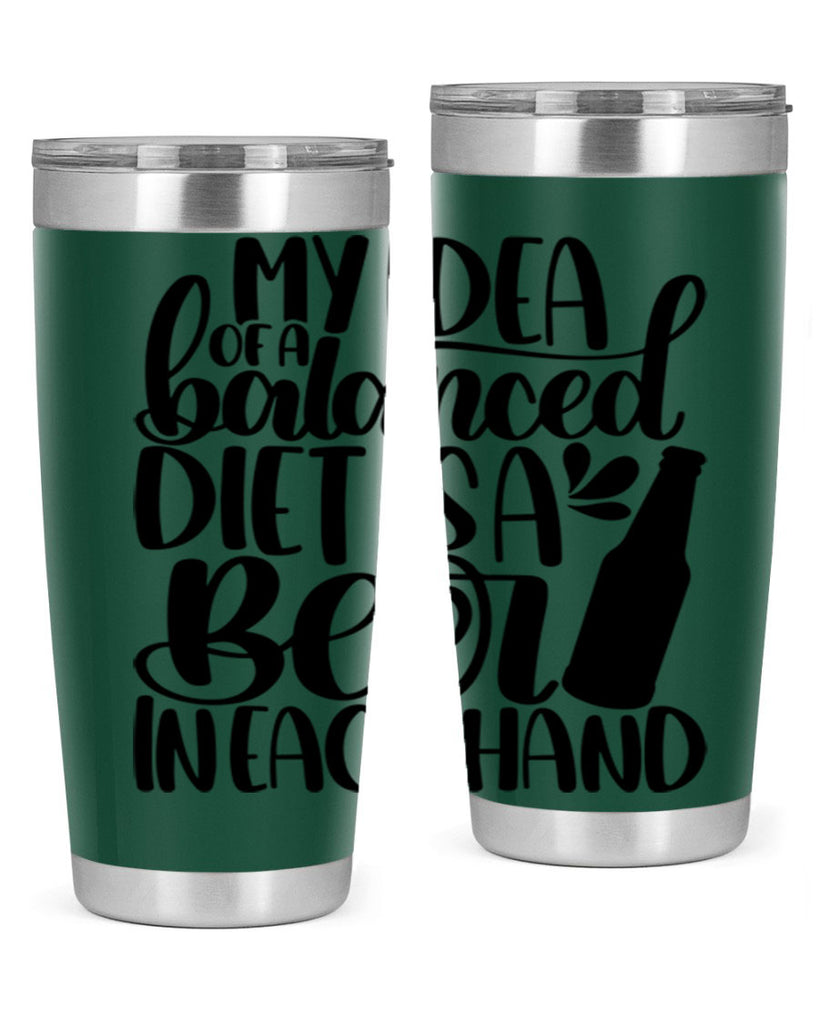 my idea of a balanced diet 24#- beer- Tumbler