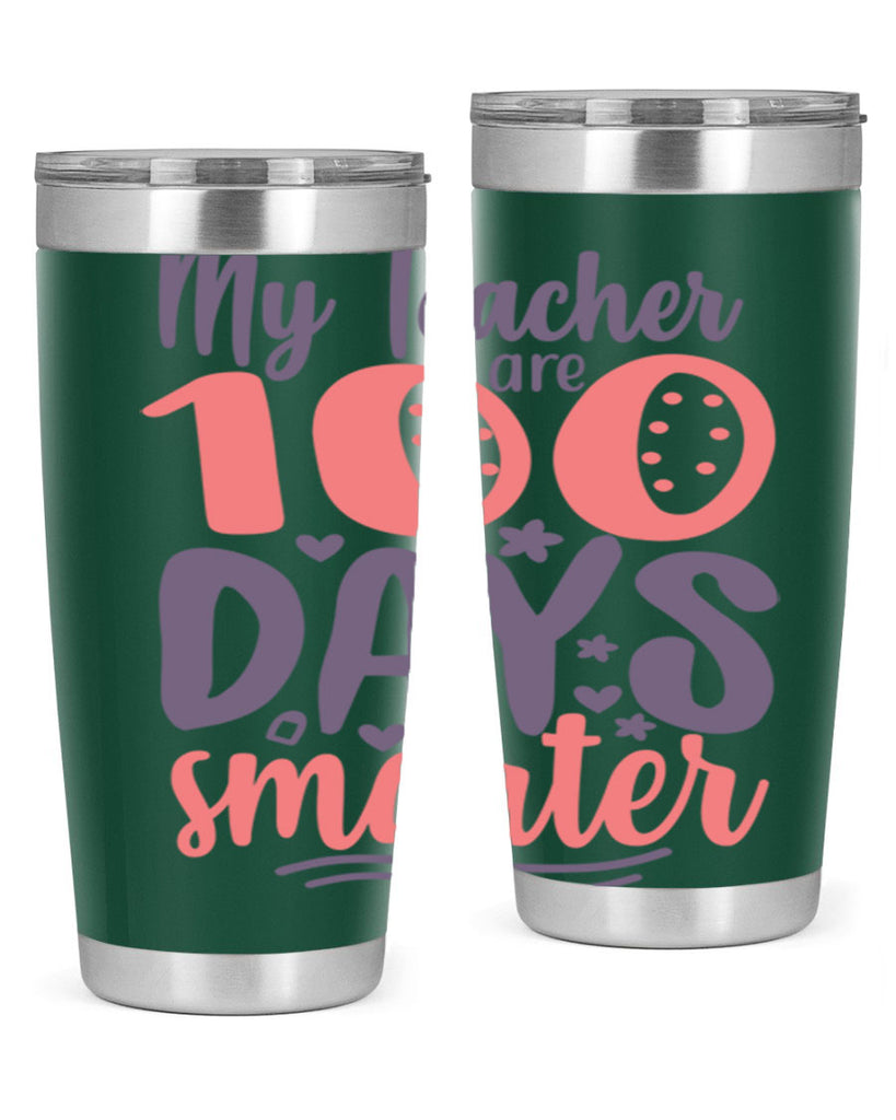 my teacher are 100 days smarter 15#- 100 days of school- Tumbler
