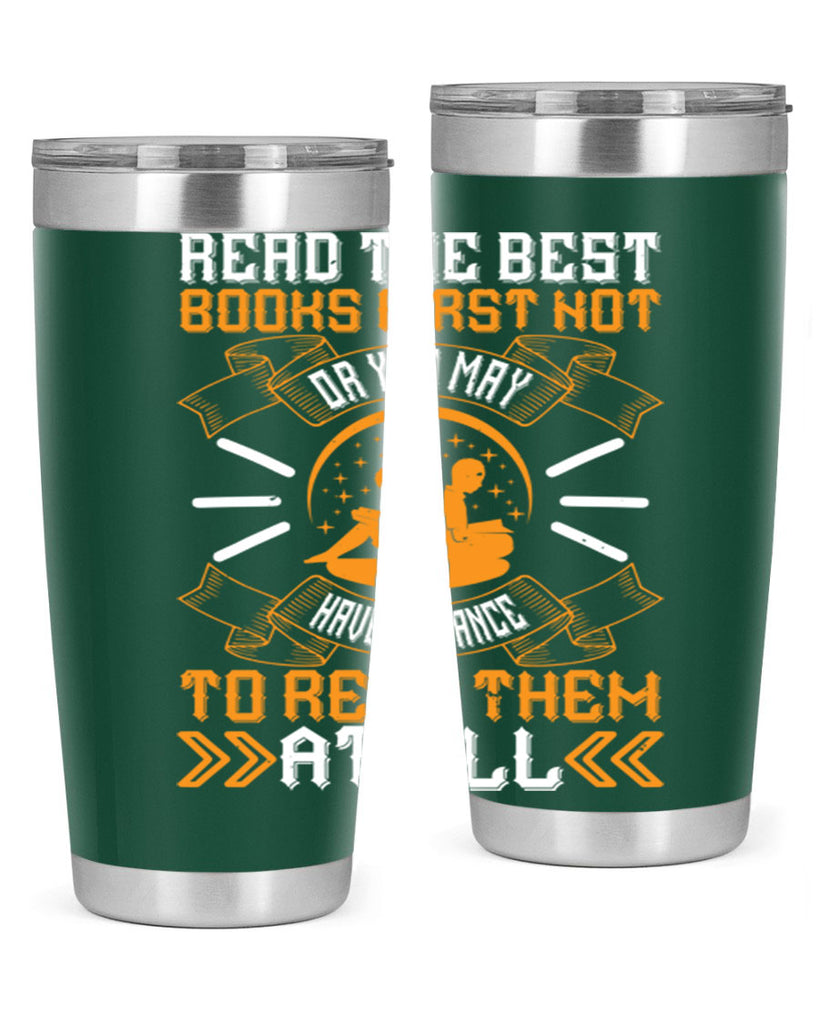 read the best books first or you may not have a chance to read them at all 21#- reading- Tumbler