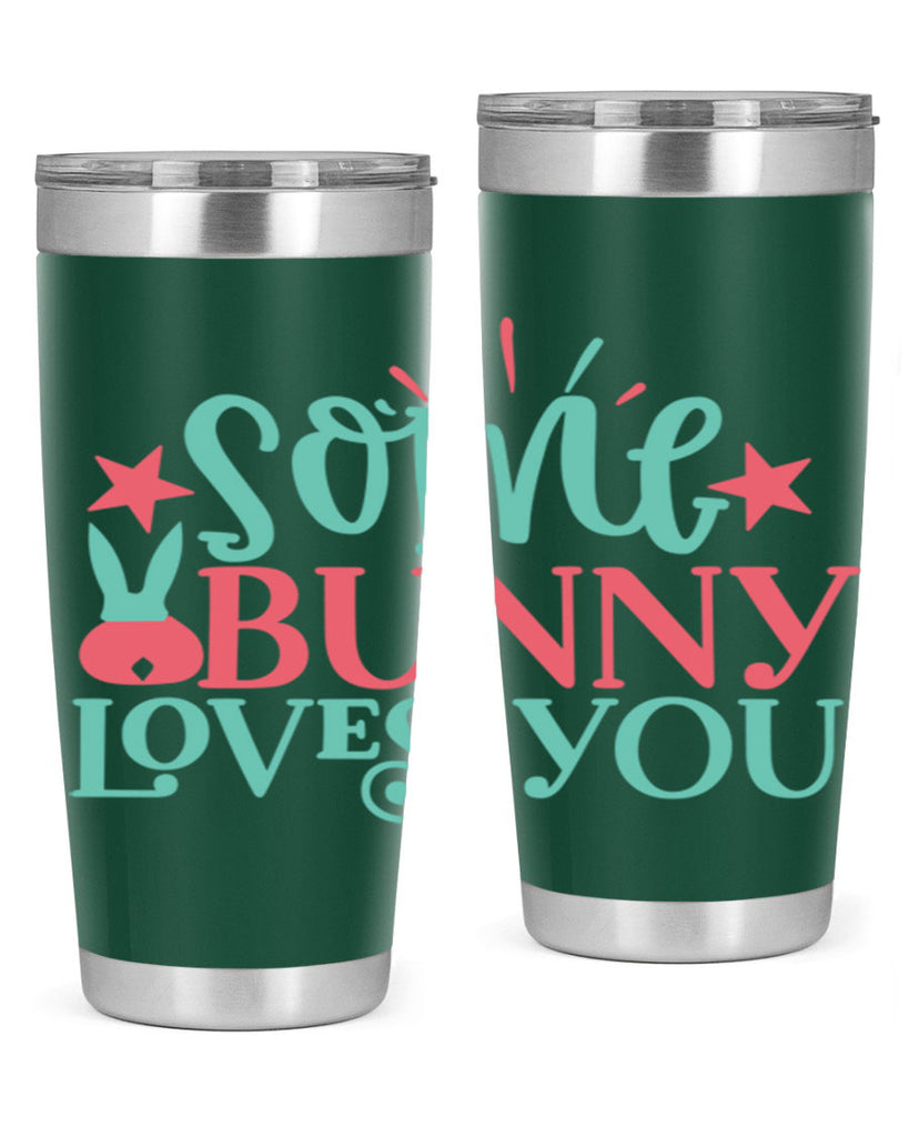 some bunny loves you 102#- easter- Tumbler