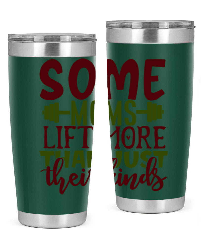some moms lift more than just their kinds 19#- gym- Tumbler