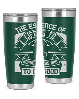 the essence of life is To serve others and to do good Style 24#- volunteer- Tumbler