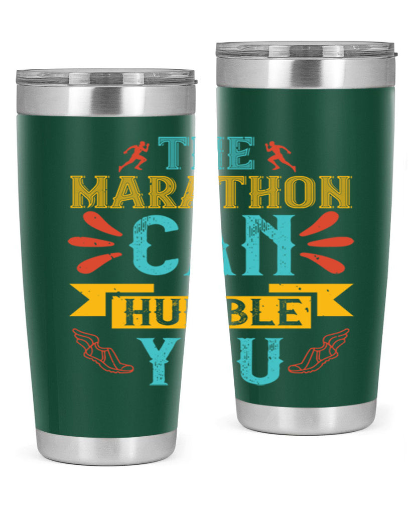 the marathon can humble you 14#- running- Tumbler