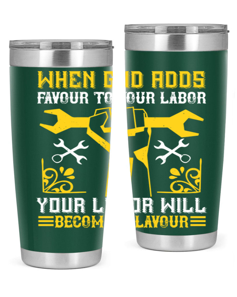 when god adds favour to your labor your labor will becomes flavour 49#- labor day- Tumbler