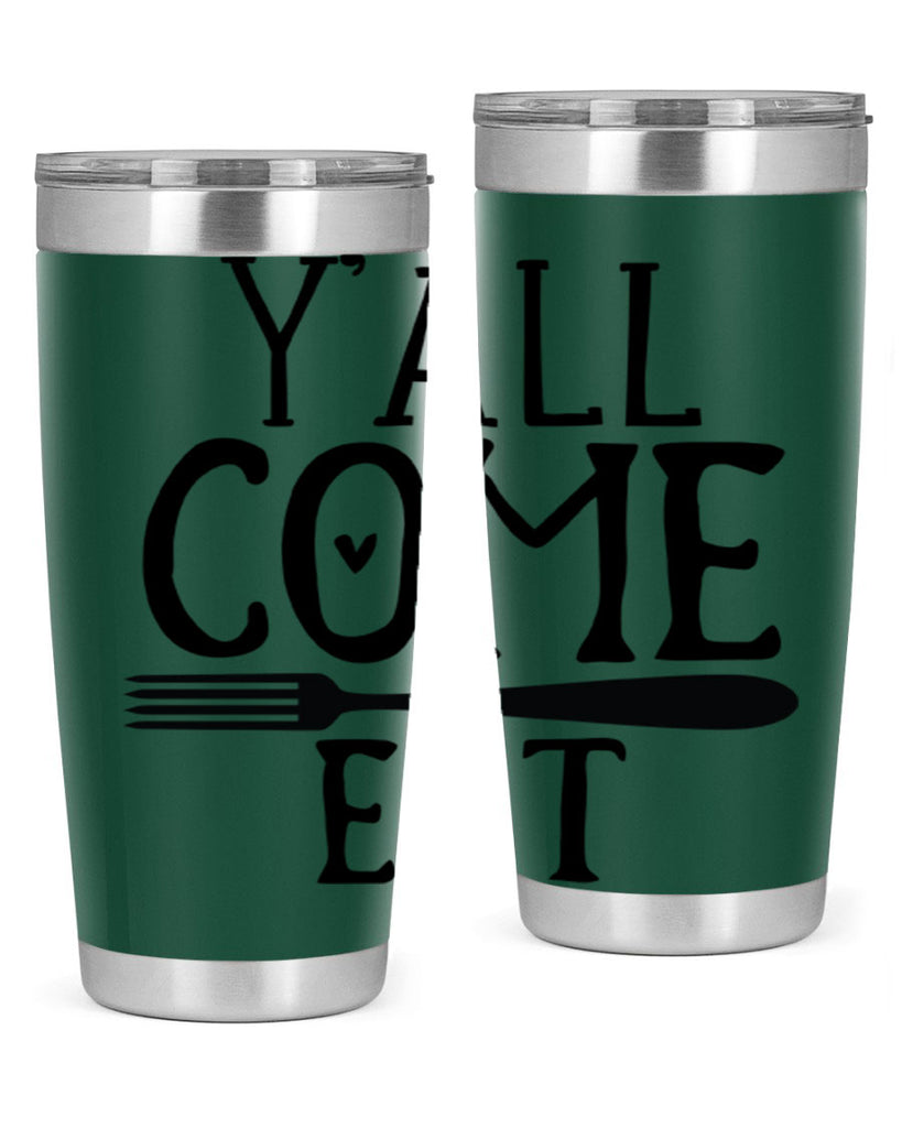 yall come eat 67#- kitchen- Tumbler