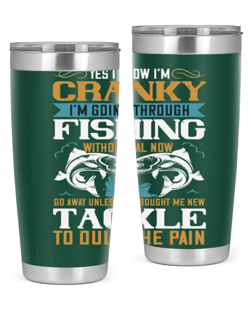 yes i know im cranky 8#- fishing- Tumbler