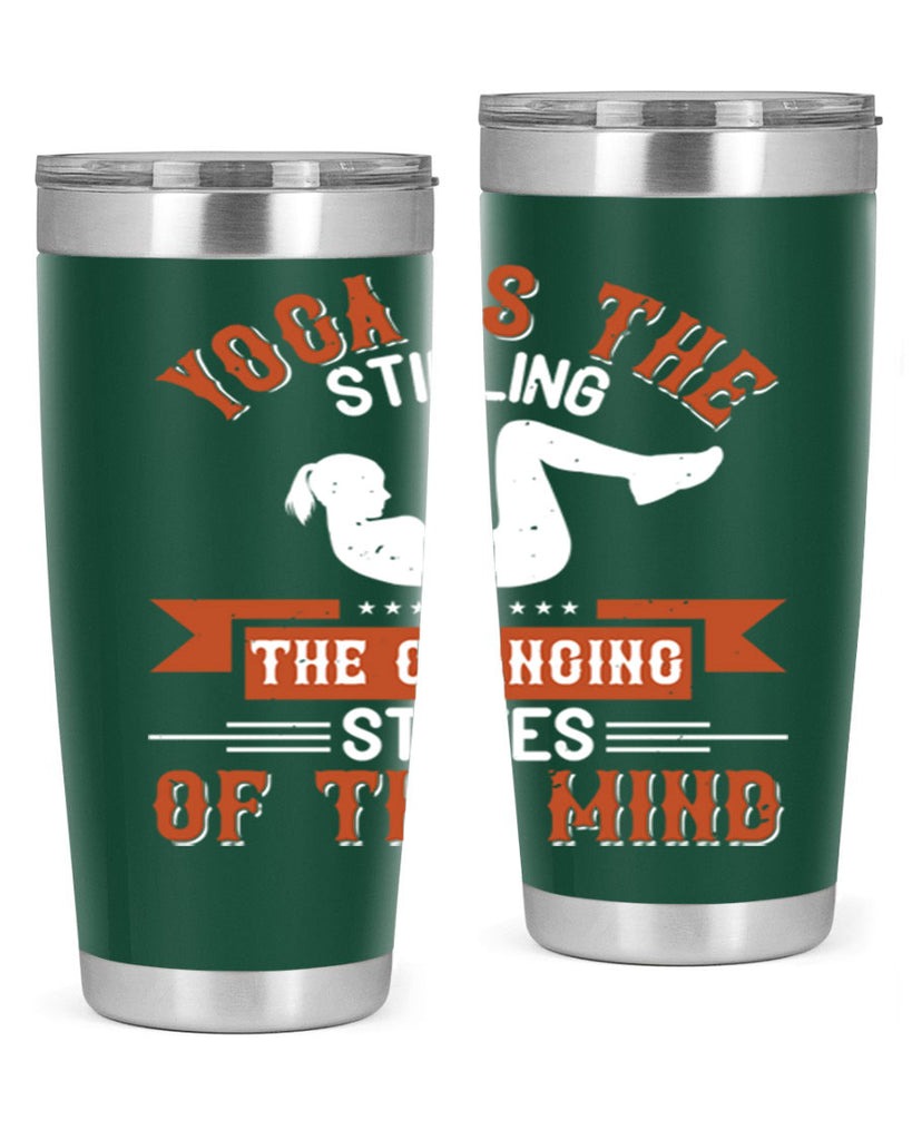 yoga is the stilling of the changing states of the mind 12#- yoga- Tumbler